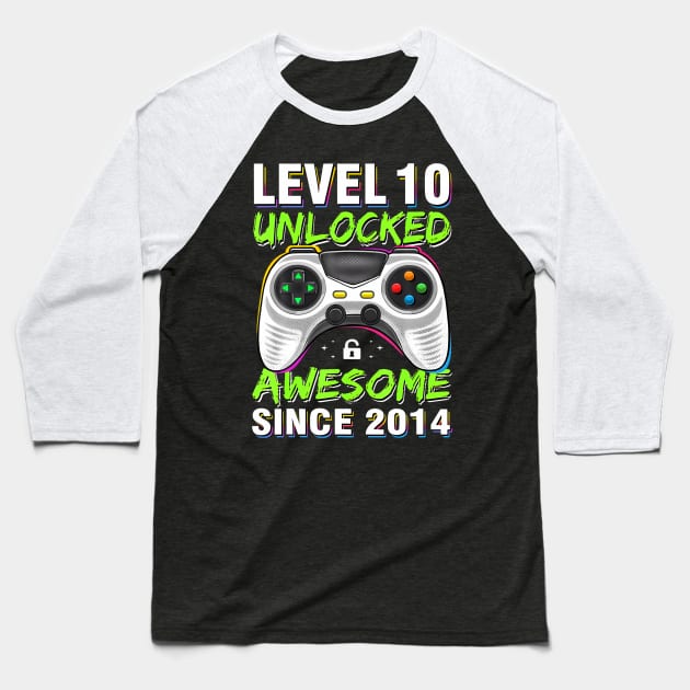 Level 10 Unlocked Awesome Since 2014 10th Birthday Gaming Baseball T-Shirt by Daysy1